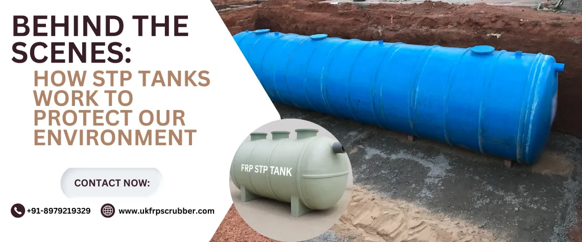 Behind the Scenes: How STP Tanks Work to Protect Our Environment